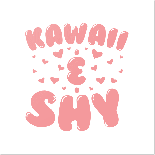 Kawaii & Shy Wall Art by thingsandthings